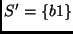 $ S'=\{ b1 \}$